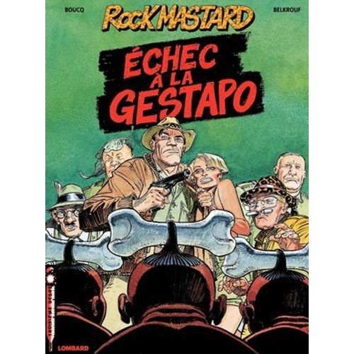 Rock Mastard - Tome 1 - Echec  La Gestapo  