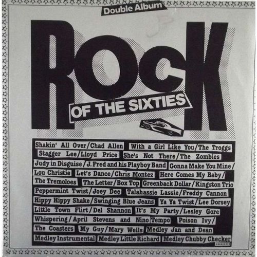 Rock Of The Sixties - Chad Allen, The Troggs, Box Top, Joey Dee... Divers Artistes
