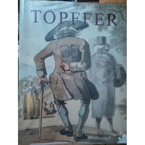 Rodolphe Topffer Toepffer Tpffer Toppfer Prcurseur De La Bd Bande Dessine Sous La Direction De Daniel Maggetti - 1996 - Isbn 2605003116 - Avant Propos Et Chronologie Par Jacques Drouin - 303 Pages   de Lucien Boissonnas, Jean-Daniel Cadaux 
