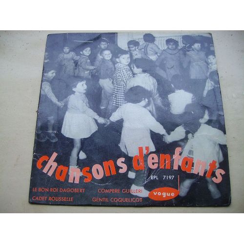 Chansons D'enfants : Le Bon Roi Dagobert/ Cadet Rousselle/ Gentil Coquelicot/ Compere Guilleri - Roger Blanchard - Marcel Vigneron- Madeleine Gerault