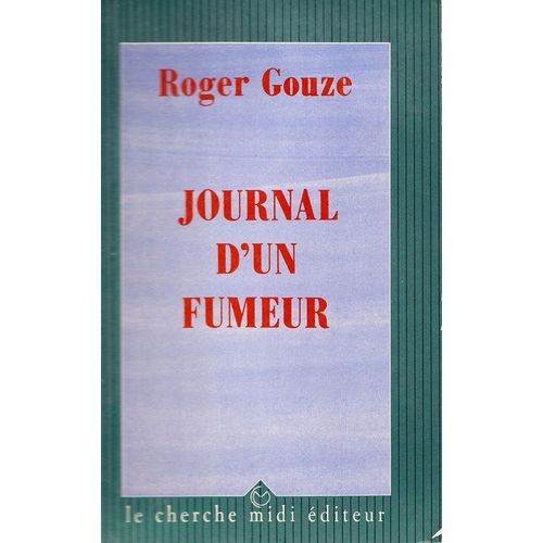 Journal D'un Fumeur   de Roger Gouze  Format Broch 