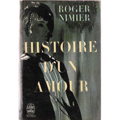 Histoire D'un Amour de Roger Nimier