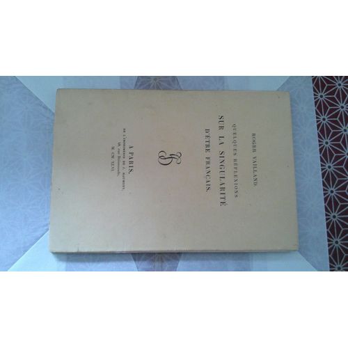 Roger Vailland. Quelques Rflexions Sur La Singularit D(')tre Franais. Edition Originale N1108 De 1500 Sur Vlin Blanc Chiffon Jacques Haumont 1946   