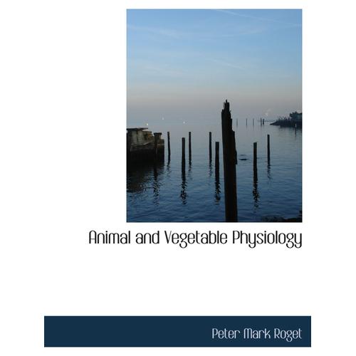 Animal And Vegetable Physiology    Format Broch 