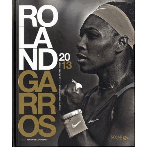Roland Garros 2013   de alain deflassieux  Format Broch 