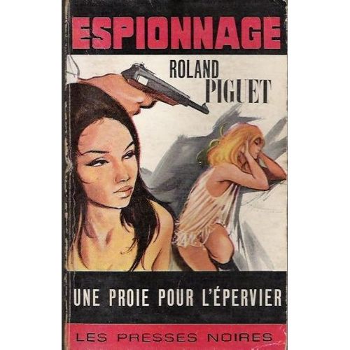 Une Proie Pour L'pervier   de roland piguet 