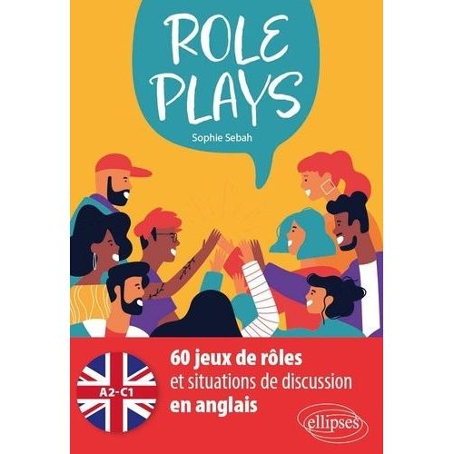 Role Plays - 60 Jeux De Rles Et Situations De Discussion En Anglais - A2/C1    Format Grand Format 