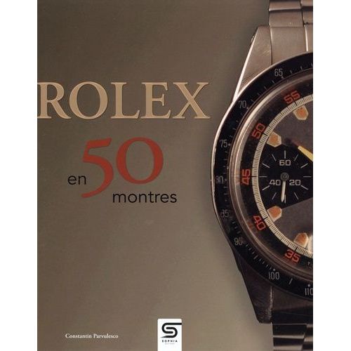 Rolex En 50 Montres    Format Beau livre 