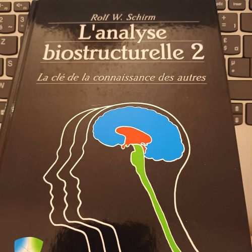 Rolf.W.Schirm L'analyse Biostructurelle 2 La Cl De La Connaissance Des Autres.   