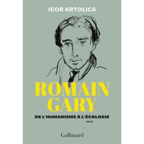 Romain Gary - De L'humanisme  L'cologie    Format Beau livre 