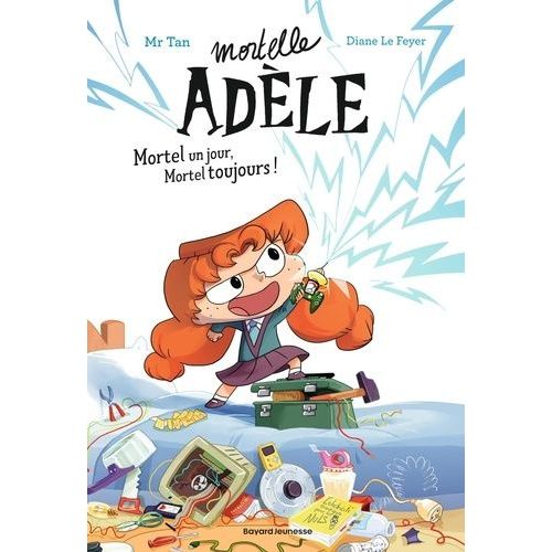 Mortelle Adle - Tome 1 - Mortel Un Jour, Mortel Toujours    Format Grand Format 