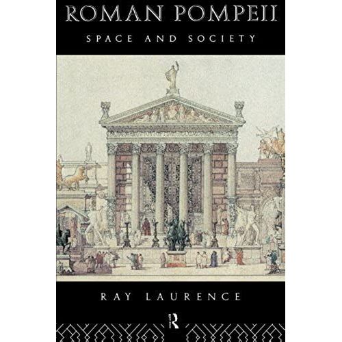 Roman Pompeii: Space And Society   de Ray Laurence  Format Broch 
