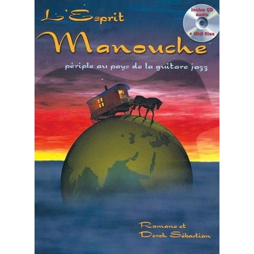 Romane & Derek Sbastien L'esprit Manouche Avec Cd. Priple Au Pays De La Guitare Jazz. Mthode De Guitare Avec Tablatures - Partition Carisch