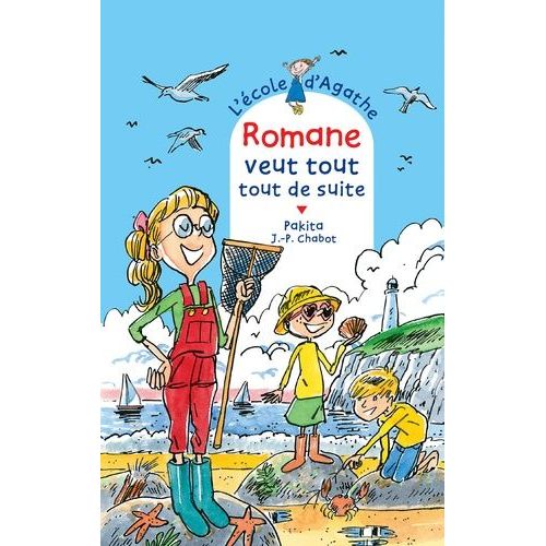 L'ecole D'agathe - Tome 72 - Romane Veut Tout Tout De Suite    Format Poche 