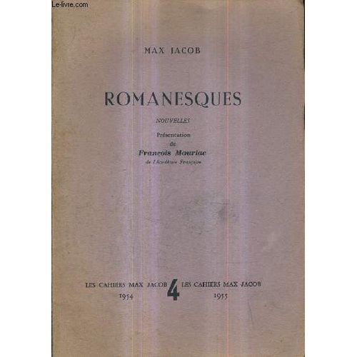 Romanesques - Nouvelles - Presentation De Francois Mauriac - Les Cahiers Max Jacob N5 1954-1955.   de JACOB MAC