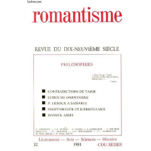 Romantisme - Revue Du Xix Siecle / Philosophies : Contradictions De Taine - Echios Du Darwinisme - P. Leroux A Samarez - Sophenhauer Et Kierkeggaard - Dossier Amiel / Collection ...   de COLLECTIF  Format Broch 
