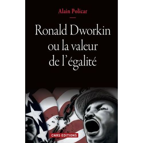 Ronald Dworkin Ou La Valeur De L'galit  