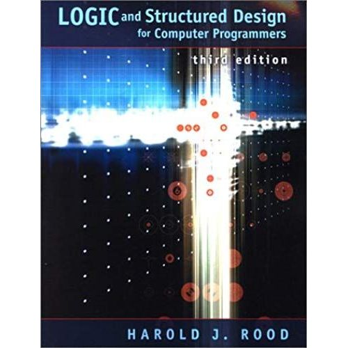 Logic And Structured Design For Computer Programmers   de Harold J. Rood  Format Poche 