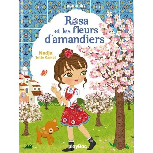 Minimiki Tome 19 - Rosa Et Les Fleurs D'amandiers   de Nadja  Format Beau livre 