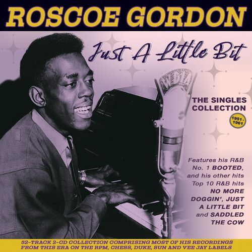 Roscoe Gordon - Just A Little Bit: The Singles Collection 1951-61 [Compact Discs] - Roscoe Gordon