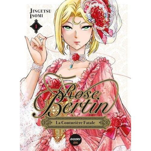 Rose Bertin, La Couturire Fatale - Tome 1   de ISOMI Jingetsu  Format Tankobon 