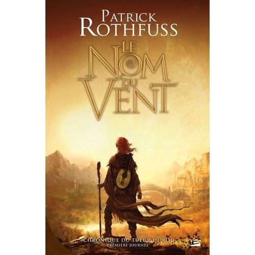 Chronique Du Tueur De Roi - Tome 1 - Premire Journe - Le Nom Du Vent    Format Broch 