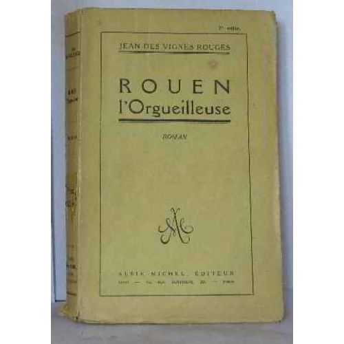 Rouen L'orgueilleuse de Vignes Rouges Jean Des