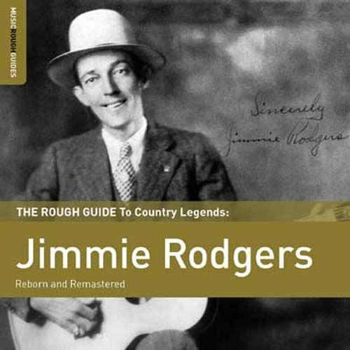 Rough Guide To Jimmie Rodgers - Rodgers Jimmie