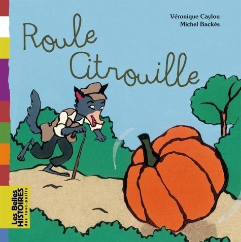 Roule Citrouille   de Caylou Véronique  Format Album 