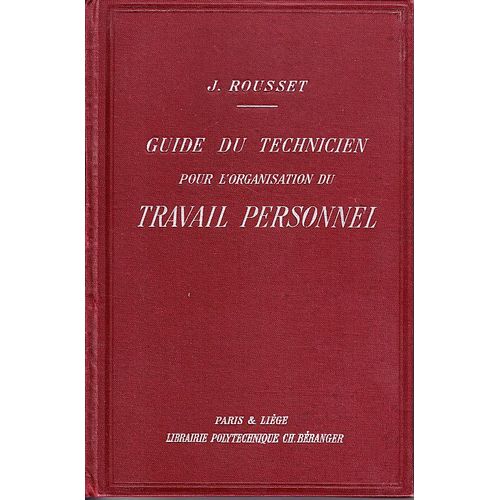 Guide Du Technicien Pour L'organisation Du Travail Personnel   de Rousset, J. 