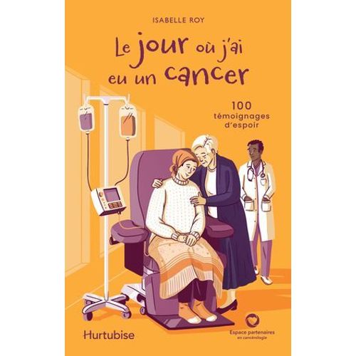 Le Jour O J'ai Eu Un Cancer  