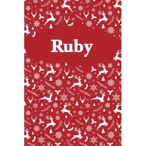 Ruby: Personalized Name Notebook Birthday Gift For Girls And Women 6 X 9 In 120 Lined Pages, Cristmas Pattern Design - Perfect Christmas And Birthday Gift For Ruby   de PUBLISHING, CREATIVE ASFTK  Format Broch 