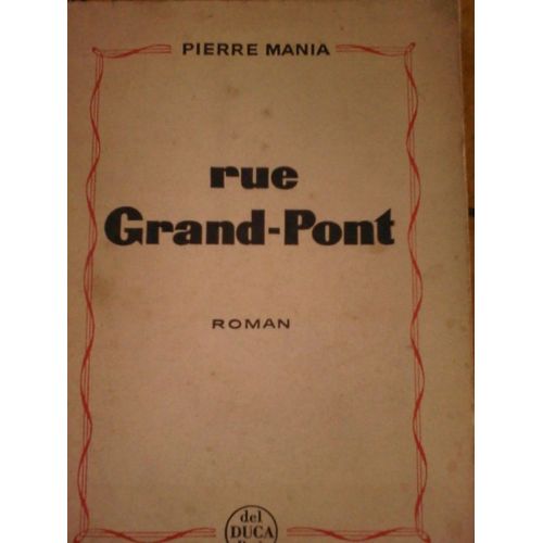 Rue Grand Pont   de Pierre Mania  Format Broch 
