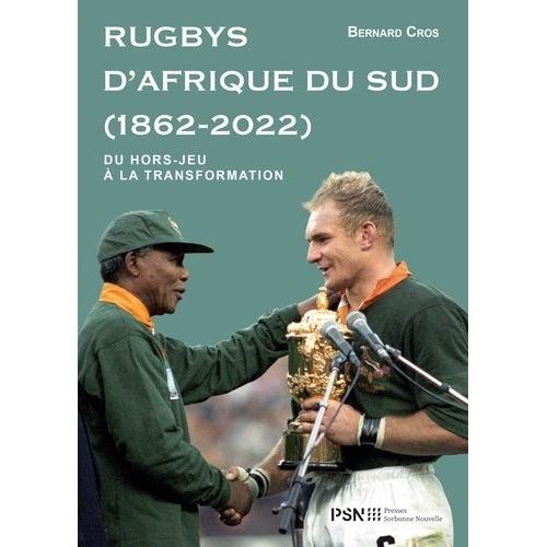 Rugbys D'afrique Du Sud 1862-2022 - Du Hors-Jeu  La Transformation    Format Beau livre 