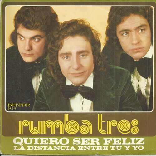 Rumba Tres : Quiero Ser Feliz (C. Moncada - Jobam - F. Lapardi) / La Distancia Entre Tu Y Yo 5c. Moncada - Jobam - F. Lapardi) - 