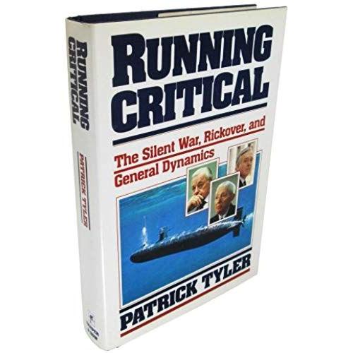 Running Critical: The Silent War, Rickover, And General Dynamics   de Patrick Tyler  Format Broch 