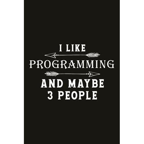 Running Log Book I Like Programming And Maybe 3 People Software Engineer Gift: Track Distance, Weather,My Running Diary, Time, Calories & Heart Rate ... Speed, Runners Training Log, Running Logs   de Gifts, Programming  Format Broch 