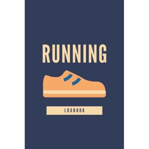 Running Logbook: Daily Log Book | Track Weight, Calories, Route, Weather, Distance, Speed & More | 110 Personal Tracker Pages | Undated 6 X 9 Small Notebook (Fitness)   de M.Gardner, Lisa  Format Broch 