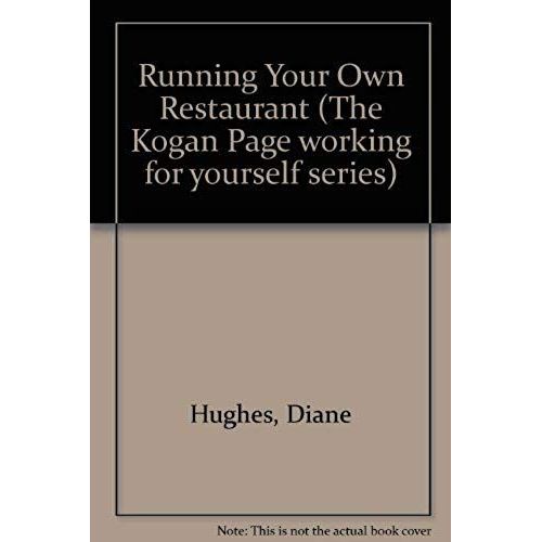 Running Your Own Restaurant (The Kogan Page Working For Yourself Series)   de Diane Hughes,Godfrey Golzen  Format Broch 