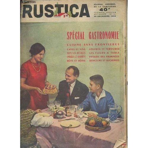 Rustica Journal Universel De La Campagne N51 32e Anne 20 Dcembre 1959 - Spcial Gastronomie Cuisine Sans Frontires,Caves Et Vins,Tous Les Potages, Entres Et Crudits, Rts Et Rtis, Lgumes Et(...)   de Collectif 
