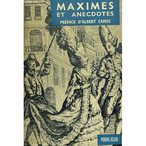 Maximes Et Anecdotes - . PréFace D'Albert Camus   de Sébastien-Roch-Nicolas de Chamfort, Albert Camus 