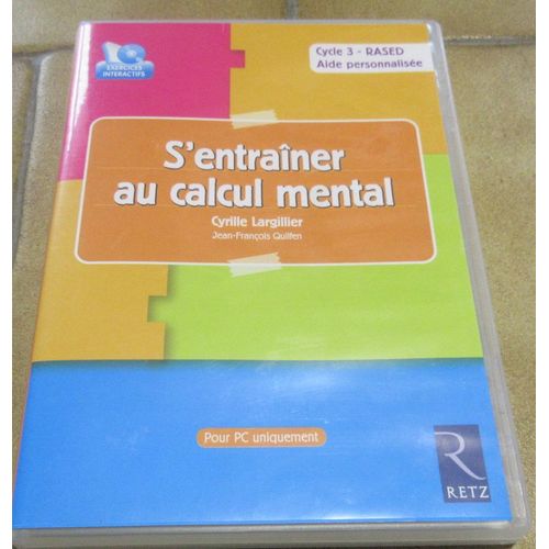 S'entrainer Au Calcul Mental - Cycle 3 - Application Pour Tbi   de Cyrille LARGILLIER 