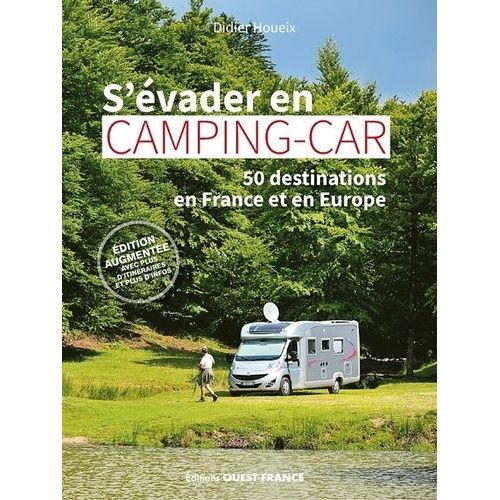 S'vader En Camping-Car - 50 Destinations En France Et En Europe    Format Beau livre 