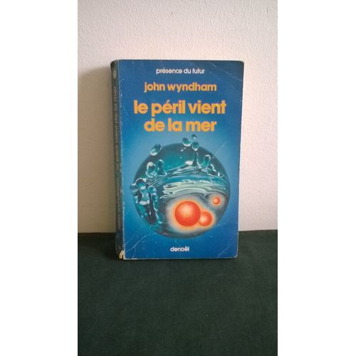 S-F Vintage:"Le Pril Vient De La Mer" (John Wyndham) dition Originale 1984 Prsence Du Futur