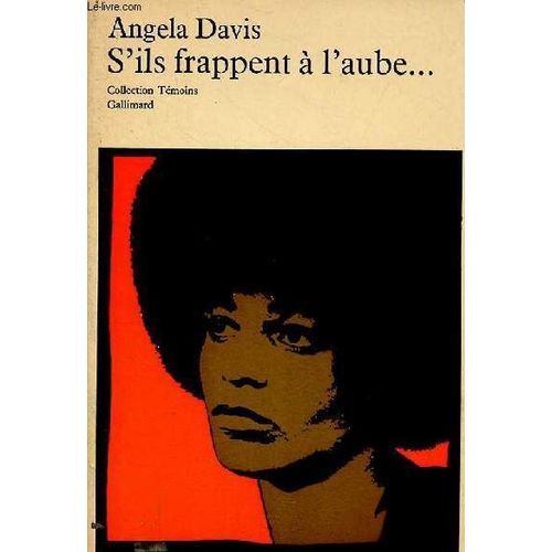 S Ils Frappent  L Aube ... - Collection Tmoins.   de Davis Angela & Aptheker Bettina 