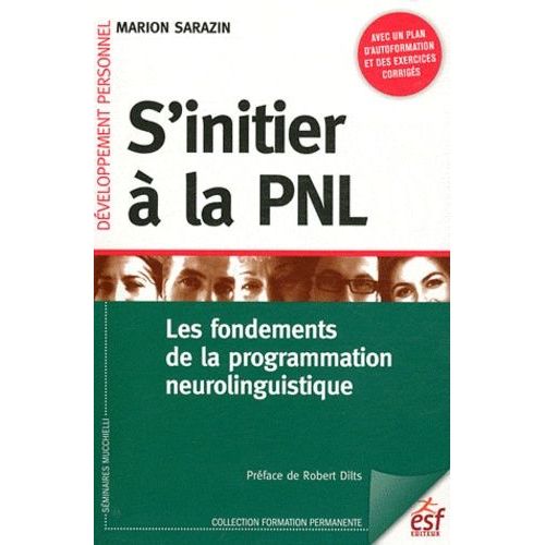 S'initier  La Pnl - Les Fondements De La Programmation Neurolinguistique    Format Broch 