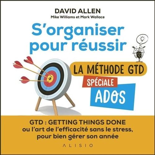 S'organiser Pour Russir - La Mthode Gtd Spciale Ados    Format Grand Format 