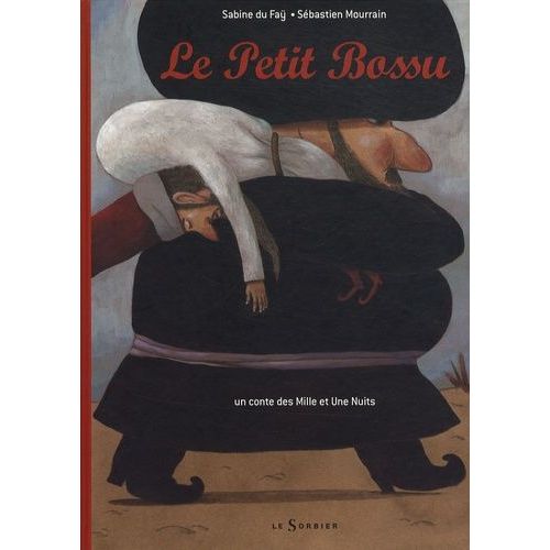 Le Petit Bossu - Un Conte Des Mille Et Une Nuits   de Du Fa Sabine  Format Album 