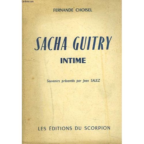 Sacha Guitry Intime   de FERNANDE CHOISEL  Format Broch 