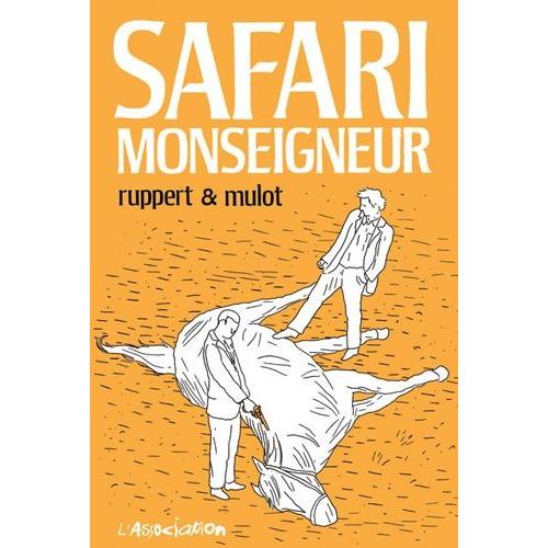 Safari Monseigneur   de Ruppert Florent  Format Album 
